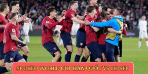 soi kèo World Cup Hàn Quốc vs CH Séc