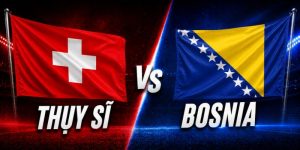 Soi kèo World Cup Thụy Sĩ vs Bosnia