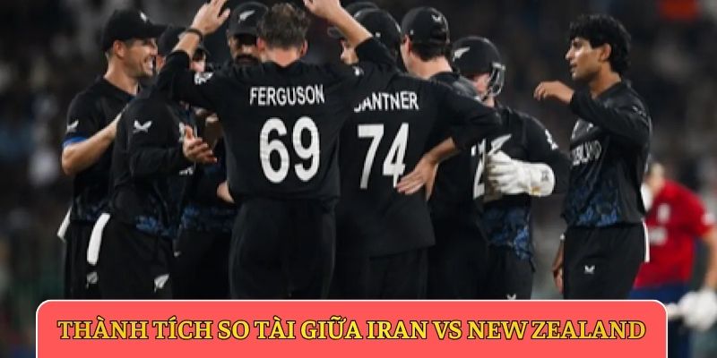 Thành tích so tài giữa Iran vs New Zealand